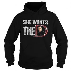 She wants the Donnie Wahlberg Hoodie
