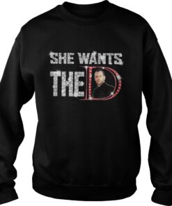 She wants the Donnie Wahlberg Sweatshirt