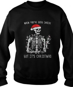 Skull Santa Hat When you’re dead inside but it’s christmas shirtSweatshirt