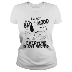 Snoopy I’m Not In A Bad Mood Everyone Is Just Annoying Ladies Tee