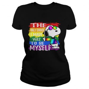 Snoopy The Only Choice I Made Was To Be Myself Ladies Tee