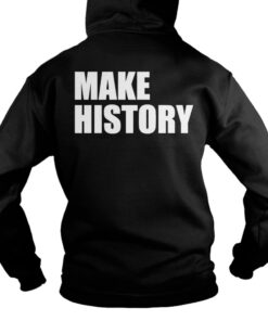 Stacey Abrams Supporter Make History Hoodie