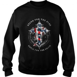Stand for the flag kneel for the cross Sweatshirt