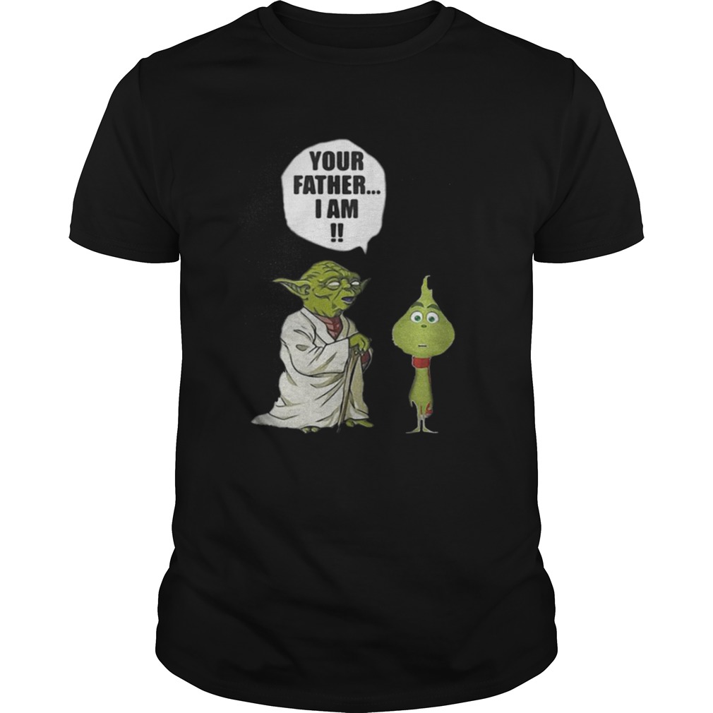 Star war yoda talk to grinch your father I am shirt