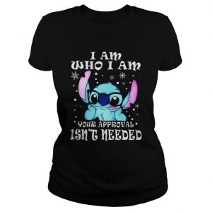 Stitch I am who I am your approval isn’t needed Ladies Tee