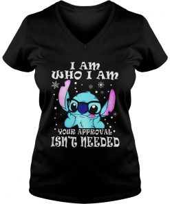 Stitch I am who I am your approval isn’t needed Vneck