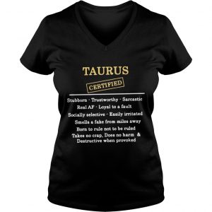 Taurus certified stubborn trustworthy sarcastic real af Vneck