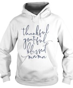 Thankful grateful blessed Mama Hoodie