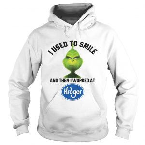 The Grinch I Used To Smile And Then I Worked At Kroger Hoodie