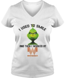The Grinch I used to smile and then I worked at Whataburger Vneck