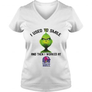 The Grinch I used to smile and then I worked at taco bell Vneck