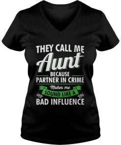 They call me aunt because partner in crime makes me sound like a bad influence Vneck