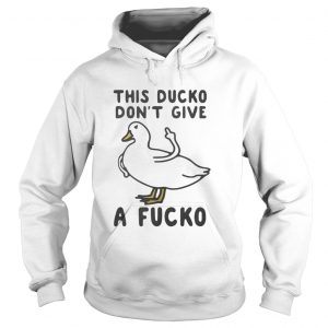 This Ducko Don’t Give A Fucko Hoodie