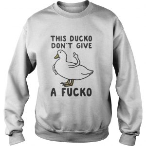 This Ducko Don’t Give A Fucko Sweatshirt