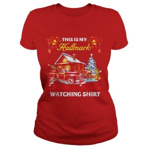 This Is My Hallmark Christmas Movies Watching ladies Tee