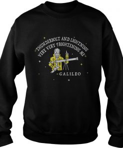 Thunderbolt and lightning very very frightening me Galileo Sweatshirt