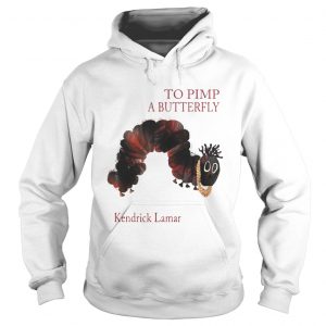 To pimp a butterfly kendrick lamar Hoodie