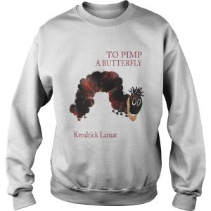 To pimp a butterfly kendrick lamar Sweatshirt
