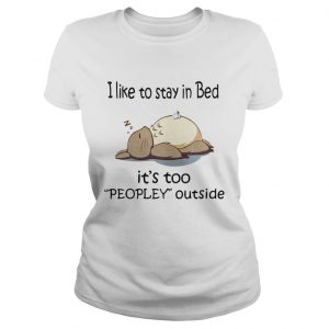 Totoro I like to stay in bed it’s too peopley outside ladies Tee