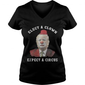 Trump elect a clown expect a circus Vneck