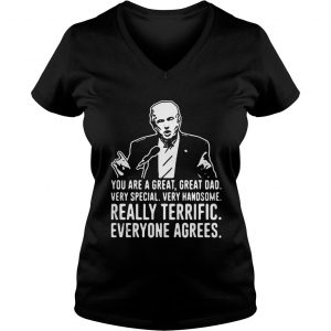Trump talking you are a great great dad very special Vneck
