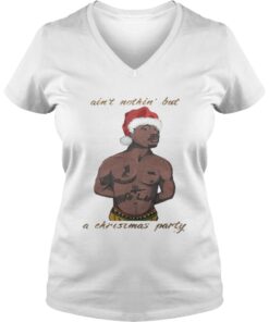 Tupac – Ain’t Nothin’ But A Christmas Party Vneck