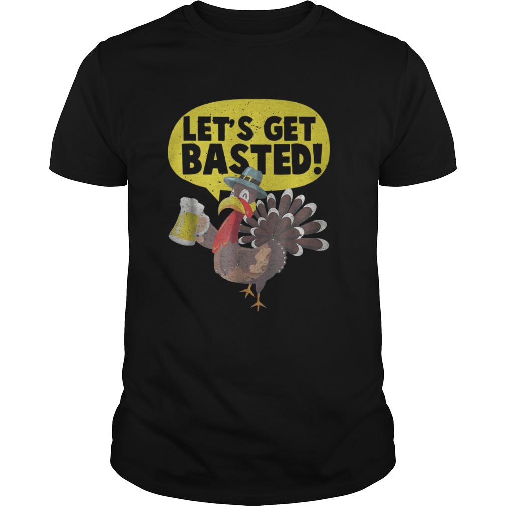 Turkey Beer Lets Get Basted Shirt