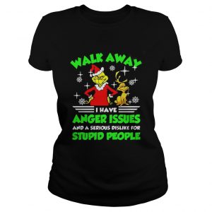 Walk Away I Have Anger Issues Stupid People Grinch Sweat Ladies Tee