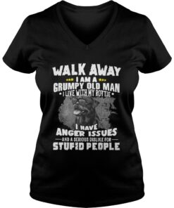 Walk away I am a grumpy old man I live with my Rottie Vneck