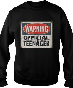 Warning Official Teenager T Shirt 13th Birthday Sweatshirt