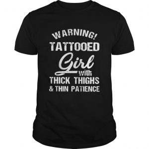 Warning tattooed girl with thick thighs and thin patience Guys