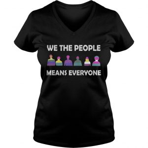 We The People Means Everyone Vneck