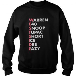 Westside Warren e40 snoop tupac short ice Dre eazy Sweatshirt