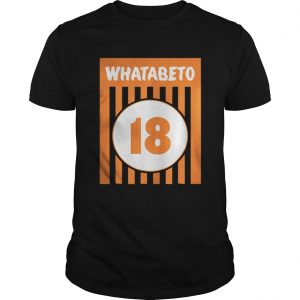 Whatabeto Beto O Rourke Whataburger Midterm Elections Guys