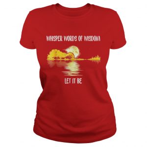 Whisper Words Of Wisdom Let It Be Guitar Lake Shadow ladies Tee