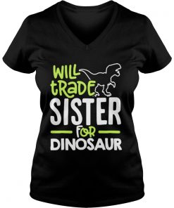 Will trade sister for dinosaur Vneck