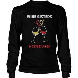 Wine sisters forever Longsleeve Tee