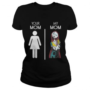 Your Mom And My Mom Sally Nightmare Before Ladies Tee
