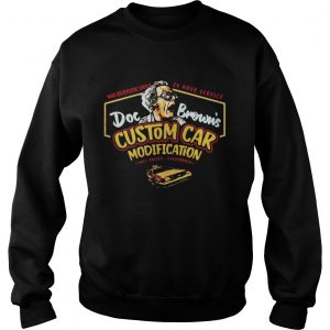1640 riverside drive 24 hour service Doc Brown’s Custom car modification Sweatshirt