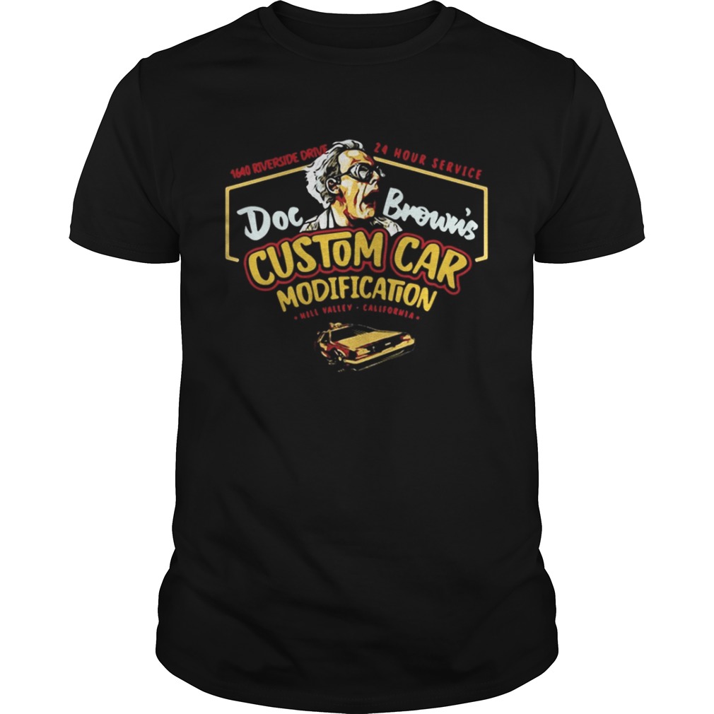 1640 riverside drive 24 hour service Doc Brown’s Custom car modification shirt