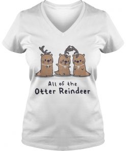 All of the Otter reindeer Christmas Vneck