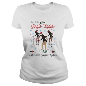 All the Jingle Ladies all the she Jingle Ladies Christmas Ladies Tee