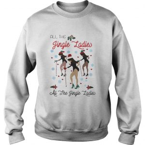 All the Jingle Ladies all the she Jingle Ladies Christmas Sweatshirt