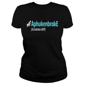 Aphukenbrake scoobidoo bop Ladies Tee