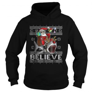 Believe in Santa Riding Shark Christmas Ugly Hoodie