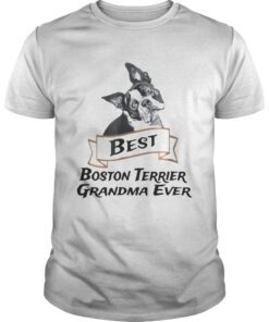 Best Boston Terrier Grandma Ever Unisex