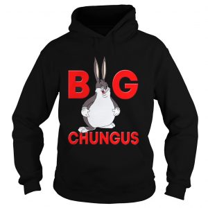Big chungus Hoodie