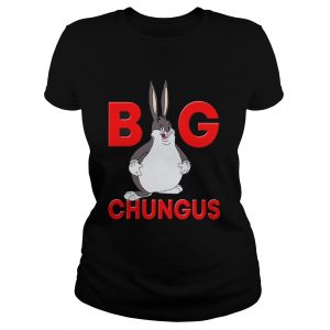 Big chungus Ladies Tee