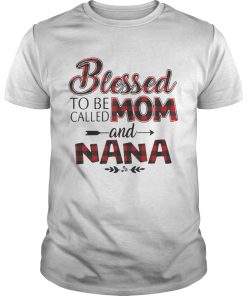 Blessed to be called mom and nana Guys Tee