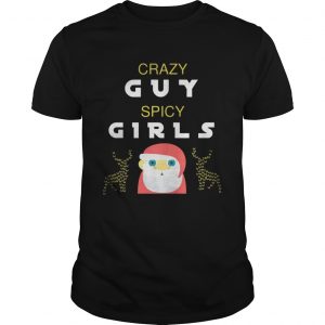 Crazy Guy Spicy Girls Christmas Unisex tee